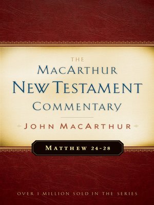 cover image of Matthew 24-28 MacArthur New Testament Commentary